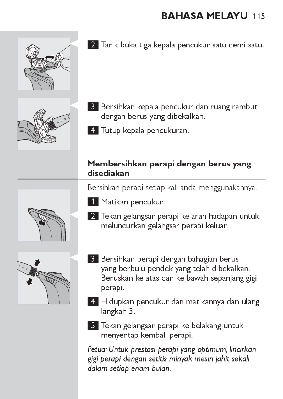 Philips RQ1077, RQ1087 manual Membersihkan perapi dengan berus yang disediakan 