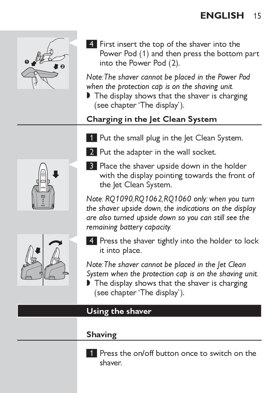 Philips RQ1077, RQ1087 manual Charging in the Jet Clean System, Using the shaver, Shaving 