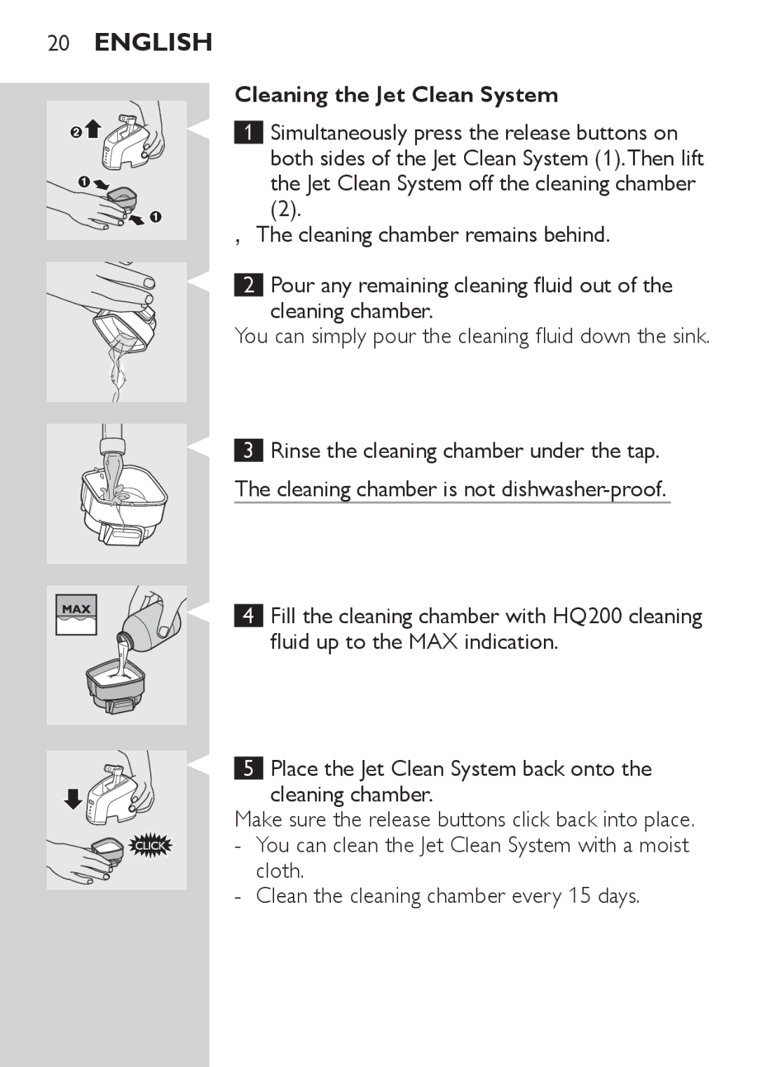 Philips RQ1087, RQ1077 manual Cleaning the Jet Clean System, Cloth Clean the cleaning chamber every 15 days 