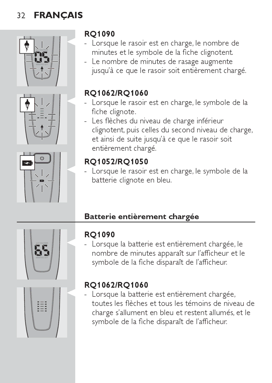 Philips RQ1087, RQ1077 manual Batterie entièrement chargée RQ1090 