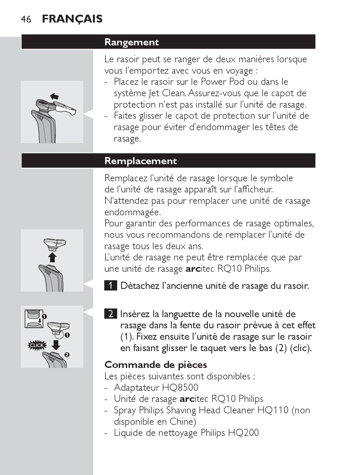 Philips RQ1087, RQ1077 Rangement, Rasage, Remplacement, Détachez l’ancienne unité de rasage du rasoir, Commande de pièces 