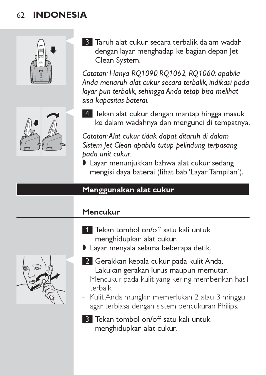 Philips RQ1087, RQ1077 manual Ke dalam wadahnya dan mengunci di tempatnya, Menggunakan alat cukur, Mencukur 