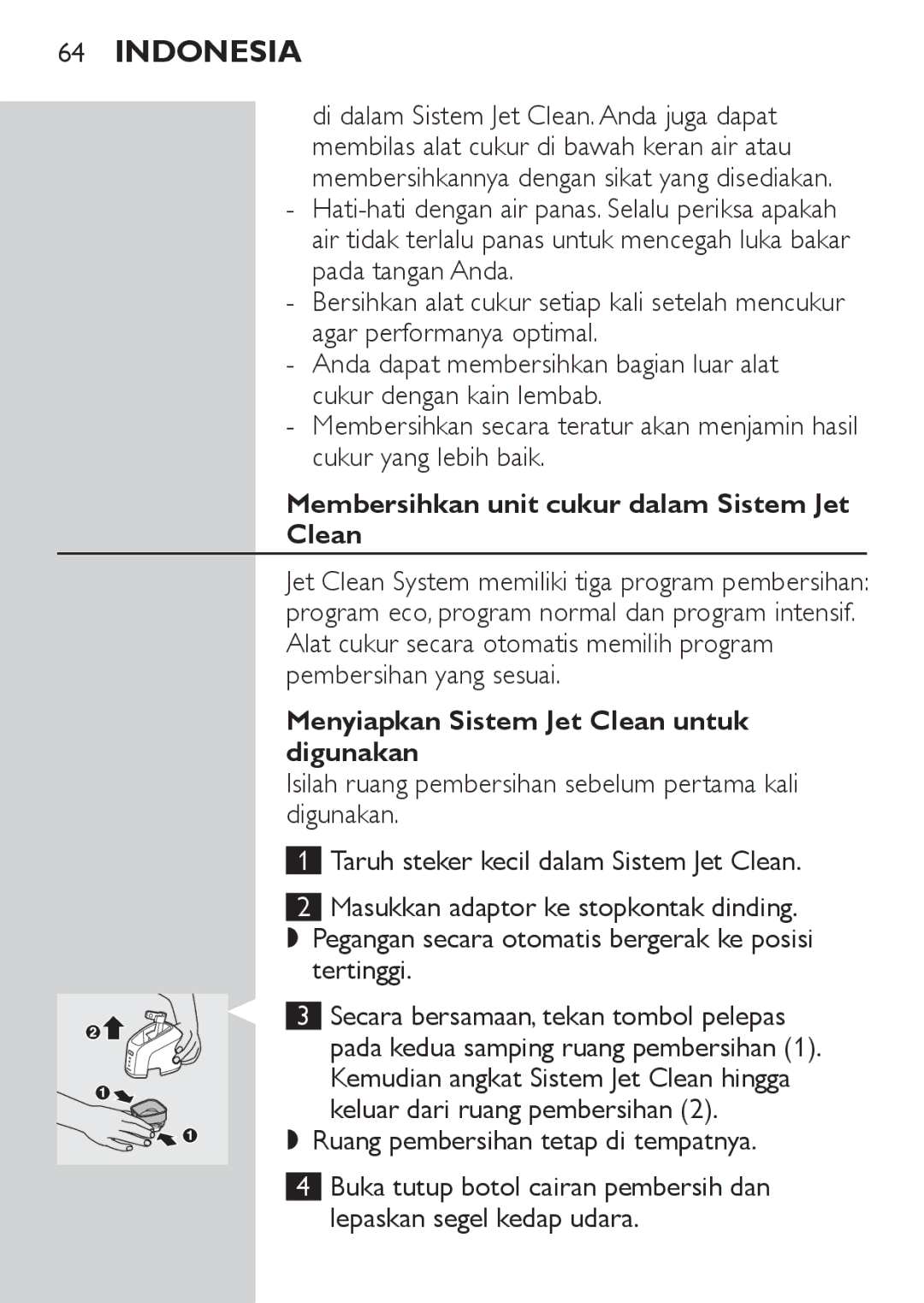 Philips RQ1087, RQ1077 manual Membersihkan unit cukur dalam Sistem Jet Clean, Menyiapkan Sistem Jet Clean untuk digunakan 