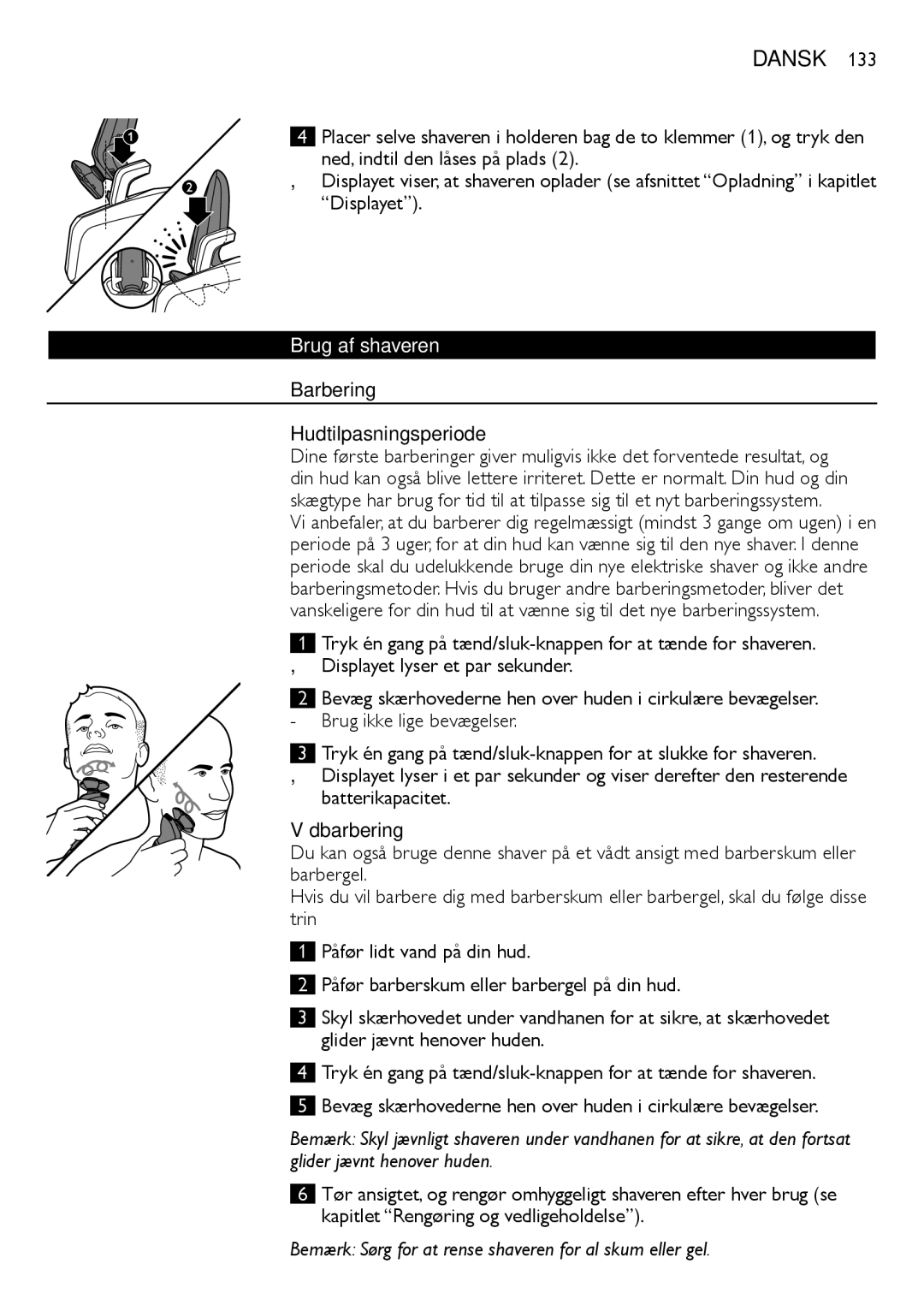 Philips RQ1200 user manual Brug af shaveren, Barbering Hudtilpasningsperiode, Vådbarbering 