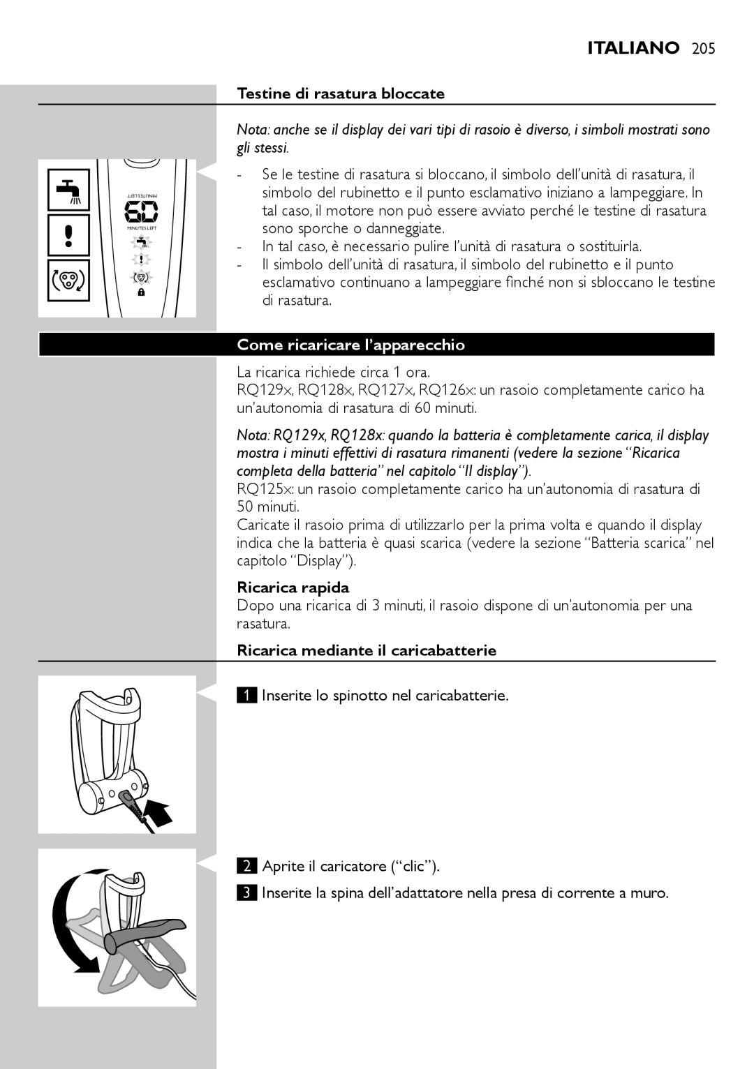 Philips RQ1200 user manual Testine di rasatura bloccate, Come ricaricare l’apparecchio, Ricarica rapida 