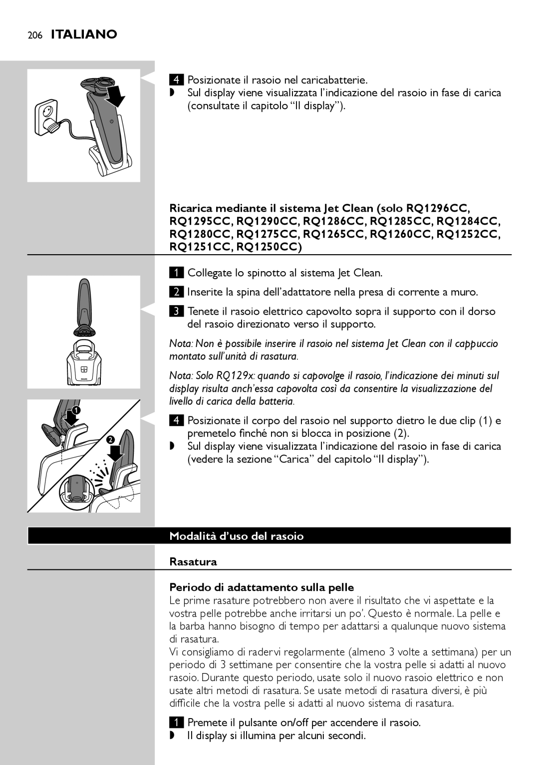 Philips RQ1200 user manual Modalità d’uso del rasoio, Rasatura Periodo di adattamento sulla pelle 