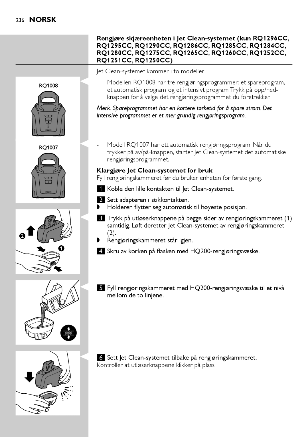 Philips RQ1200 user manual Jet Clean-systemet kommer i to modeller, Klargjøre Jet Clean-systemet for bruk 