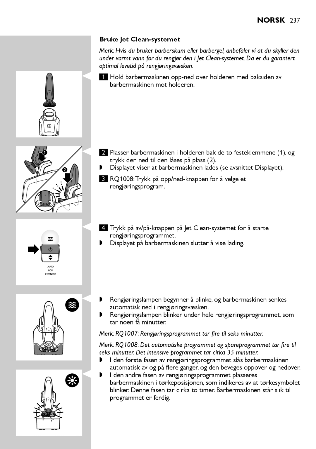 Philips RQ1200 user manual Bruke Jet Clean-systemet 