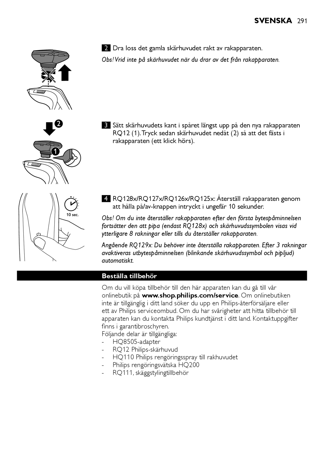 Philips RQ1200 Dra loss det gamla skärhuvudet rakt av rakapparaten, Beställa tillbehör, Finns i garantibroschyren 