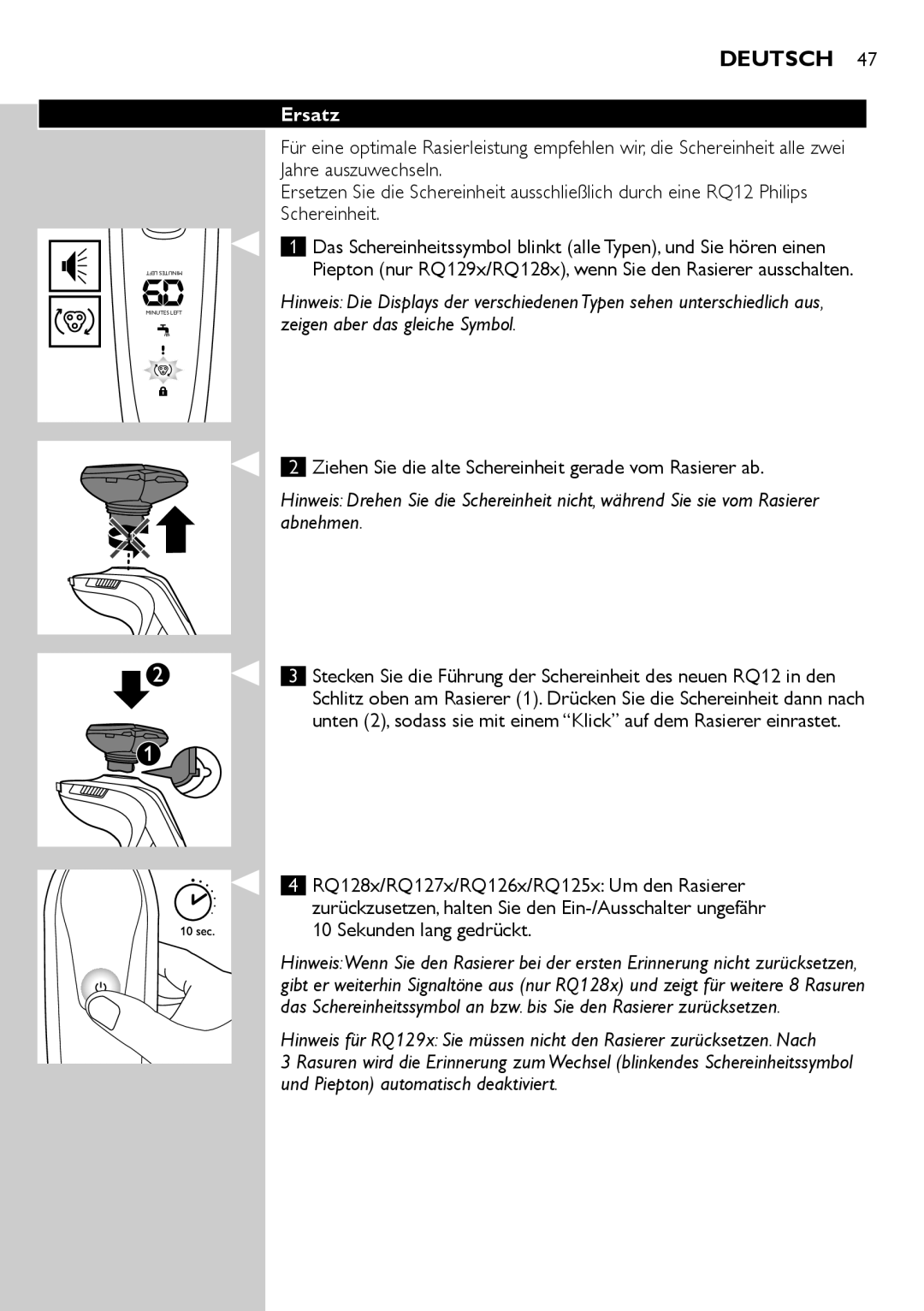 Philips RQ1200 user manual Ersatz, Ziehen Sie die alte Schereinheit gerade vom Rasierer ab 