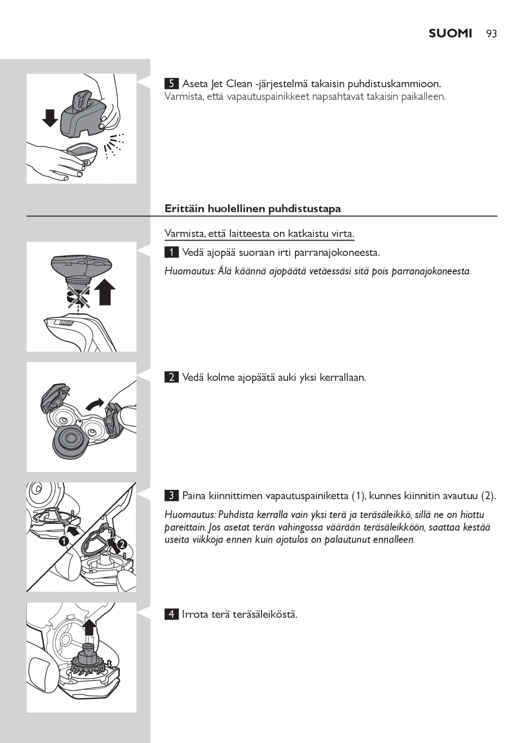 Philips RQ1200 user manual Erittäin huolellinen puhdistustapa, Irrota terä teräsäleiköstä.  