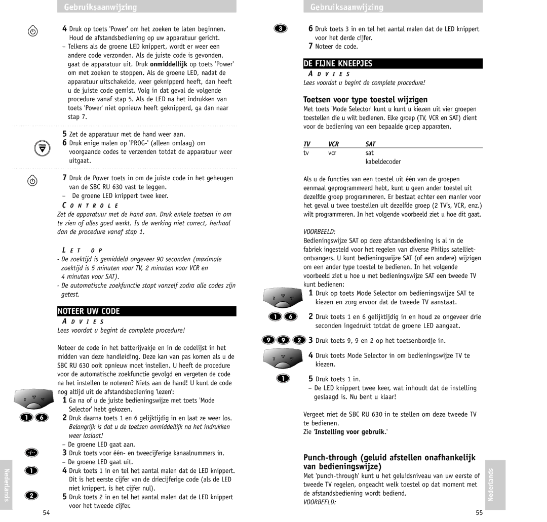 Philips RU630/00 manual DE Fijne Kneepjes, Toetsen voor type toestel wijzigen, Vcr Sat Kabeldecoder, Voorbeeld 