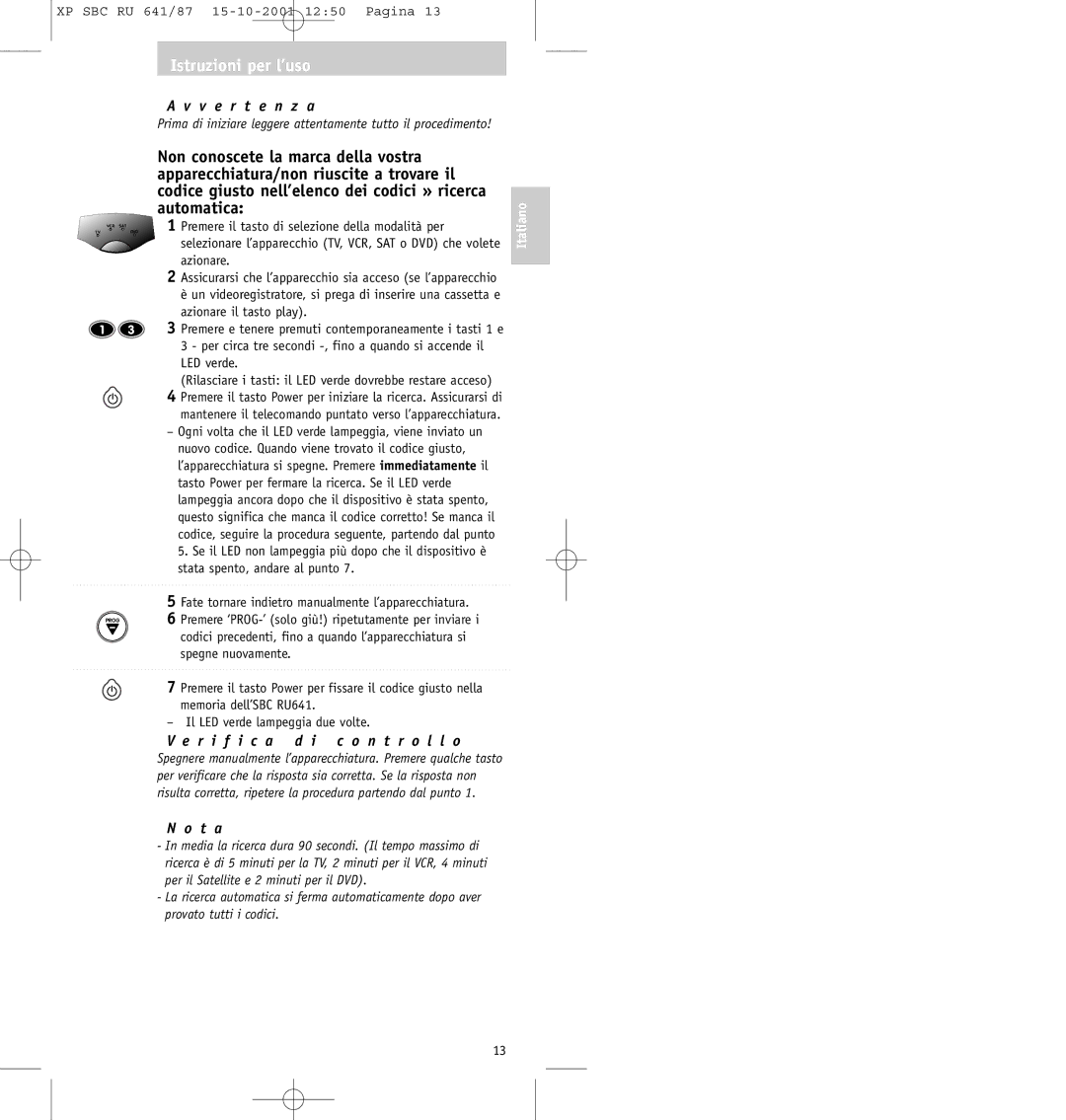 Philips SBC RU641/87 manual Automatica, Premere il tasto di selezione della modalità per 