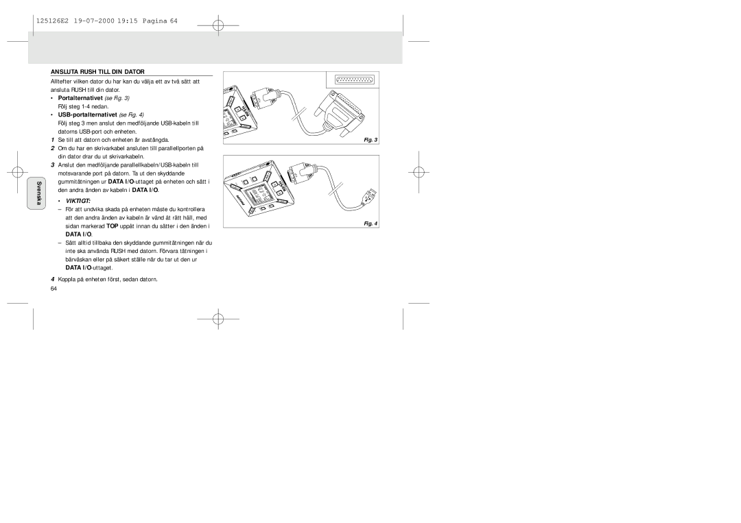 Philips SA 126 manual Ansluta Rush Till DIN Dator, USB-portalternativet se Fig, Se till att datorn och enheten är avstängda 