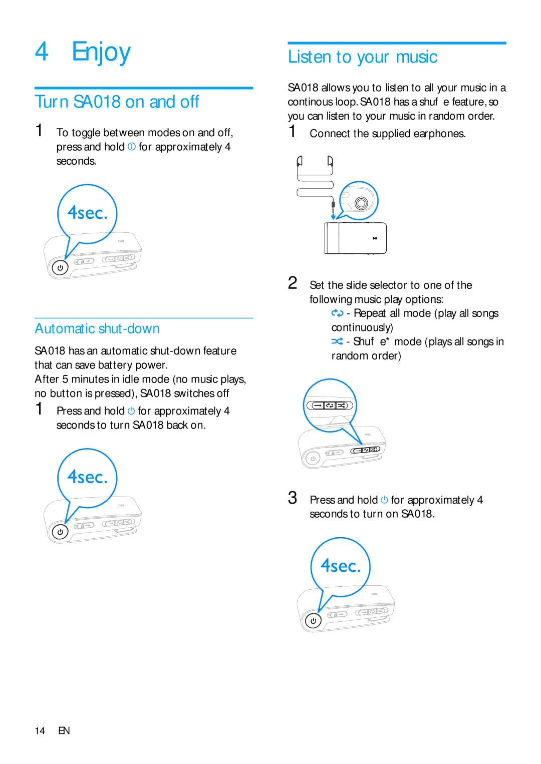 Philips SA018302 Enjoy, Turn SA018 on and off, Listen to your music, Automatic shut-down, Connect the supplied earphones 