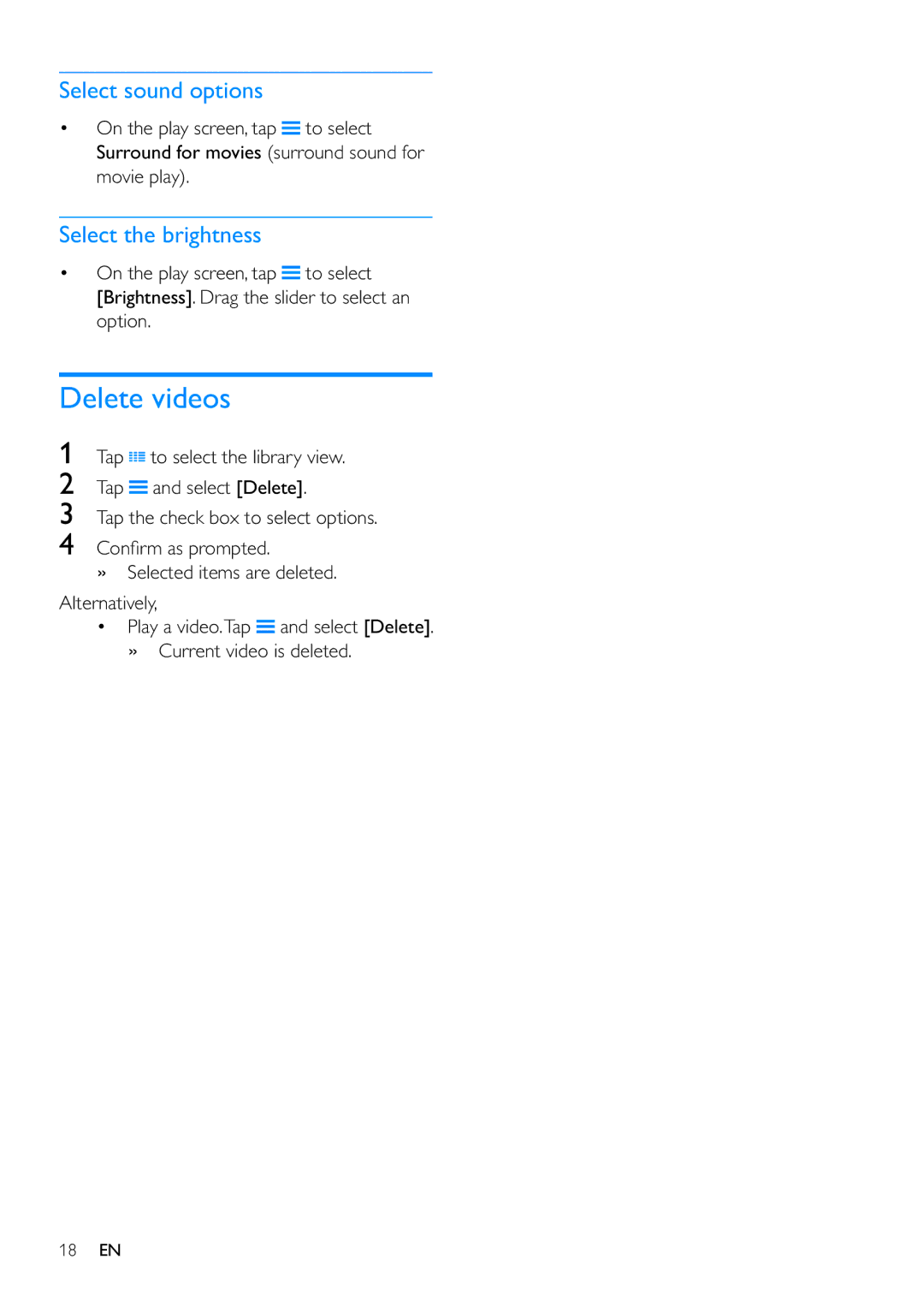 Philips SA060304, SA060308 user manual Delete videos, Select the brightness, Play a video.Tap, » Current video is deleted 