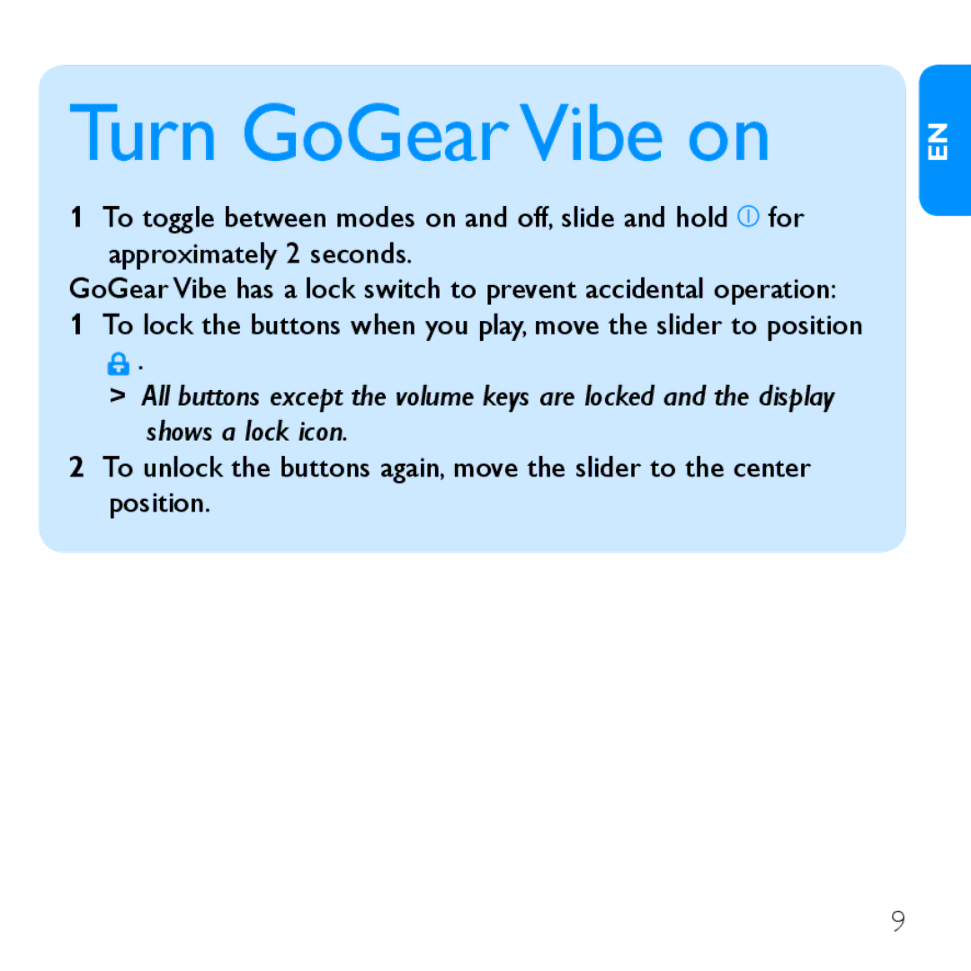 Philips SA1VBE04, SA1VBE02, SA1VBE16, SA1VBE08 quick start Turn GoGear Vibe on 