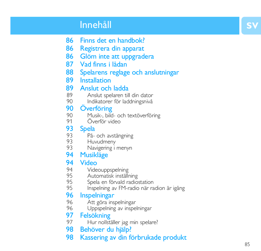 Philips SA3225 Musik-, bild- och textöverföring 91 Överför video, 93 På- och avstängning Huvudmeny Navigering i menyn 