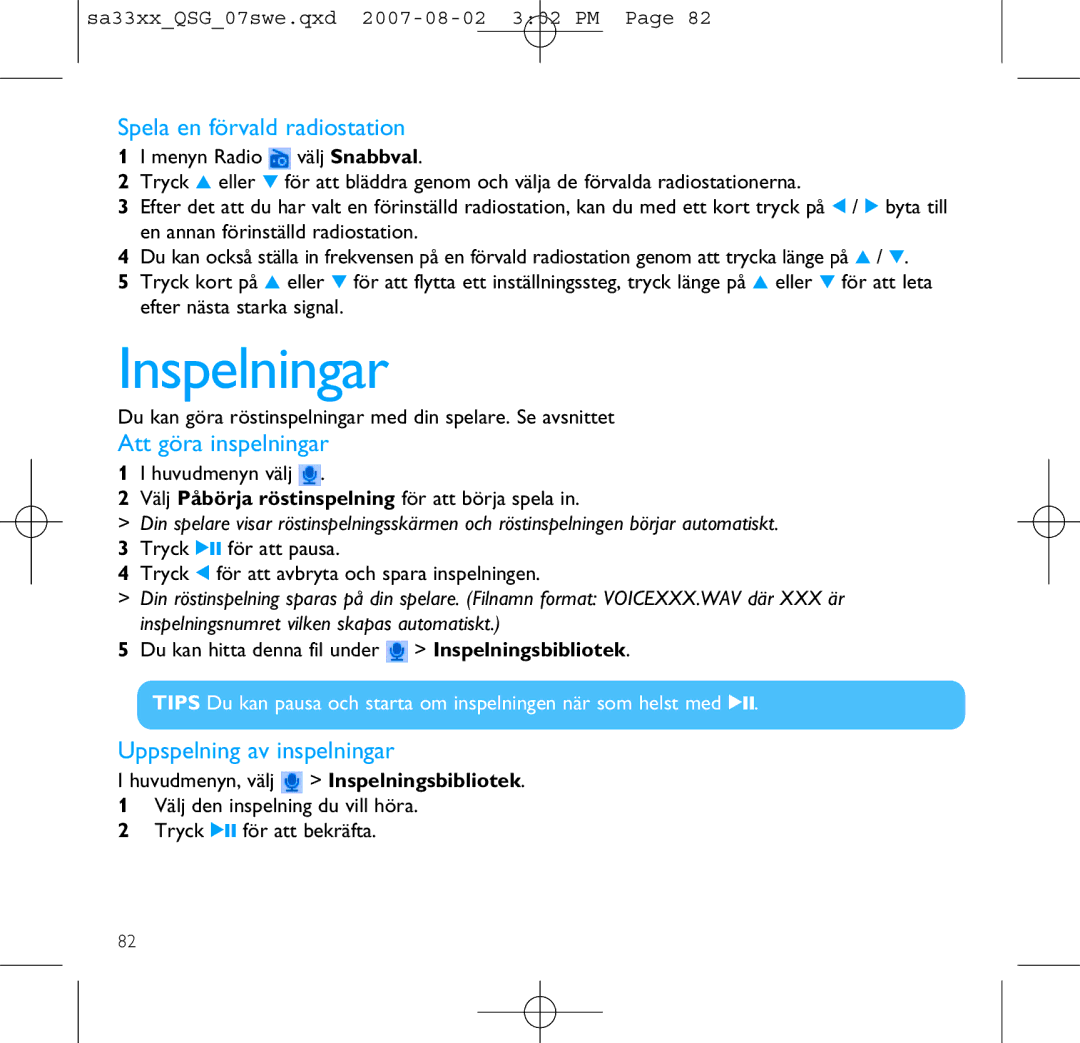 Philips SA3324, SA3385 Inspelningar, Spela en förvald radiostation, Att göra inspelningar, Uppspelning av inspelningar 