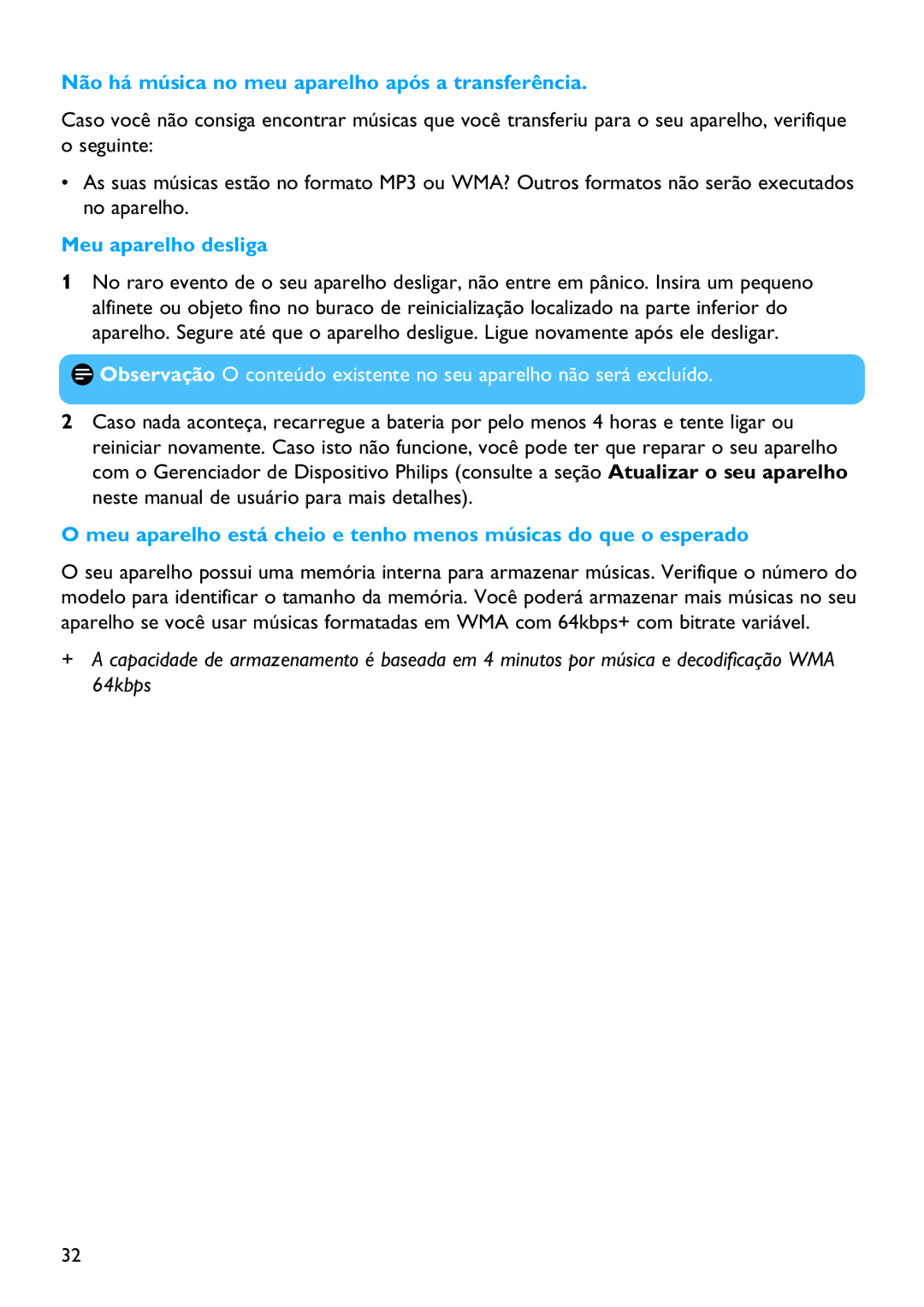 Philips SA3345, SA3385, SA3384, SA3325, SA3324 manual Não há música no meu aparelho após a transferência, Meu aparelho desliga 