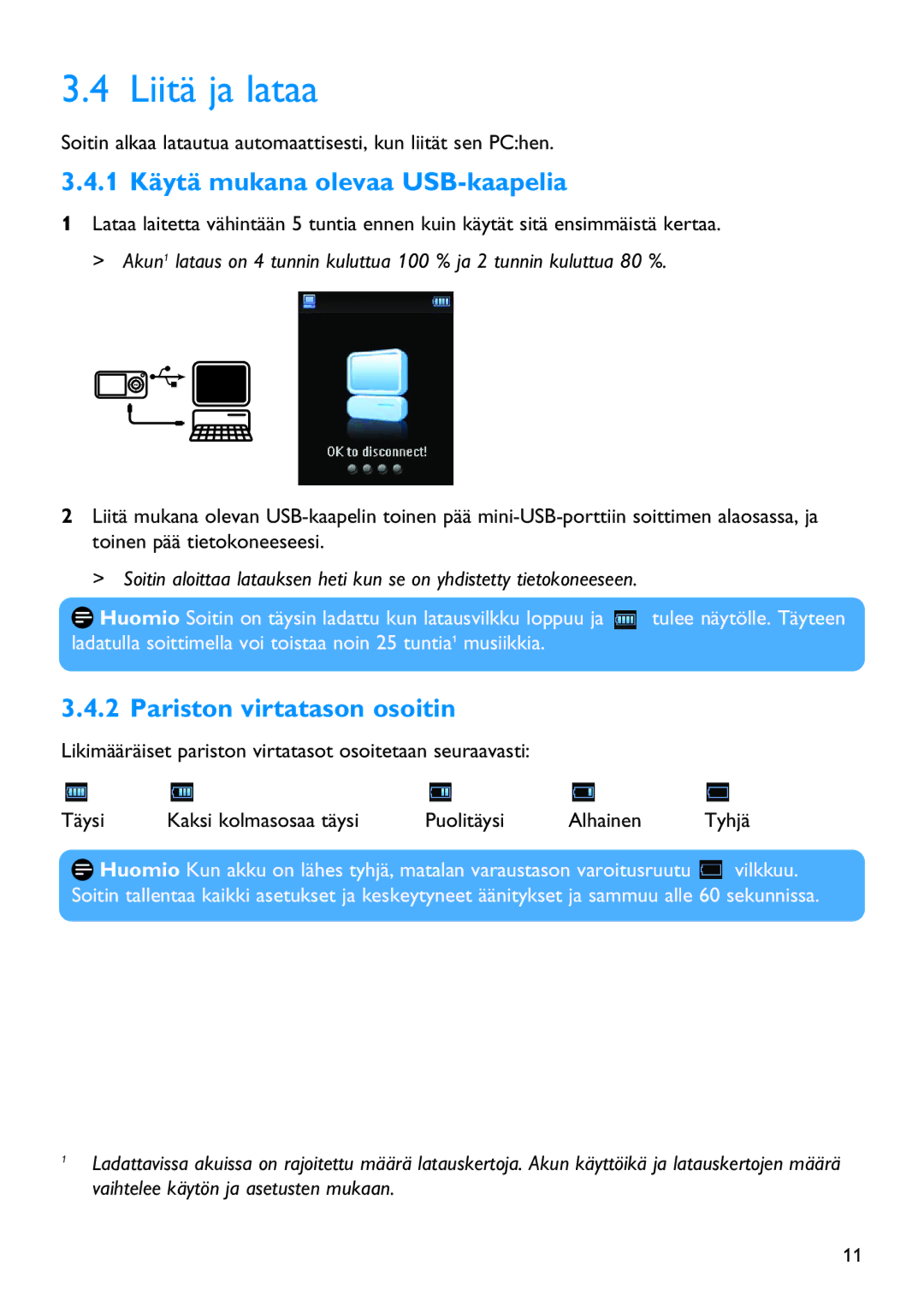 Philips SA3444, SA3414, SA3415, SA3424 manual Liitä ja lataa, 1 Käytä mukana olevaa USB-kaapelia, Pariston virtatason osoitin 