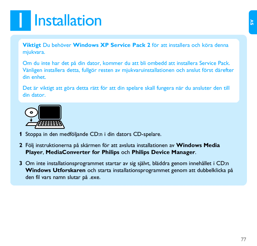 Philips SA4310 manual Installation, Stoppa in den medföljande CDn i din dators CD-spelare 