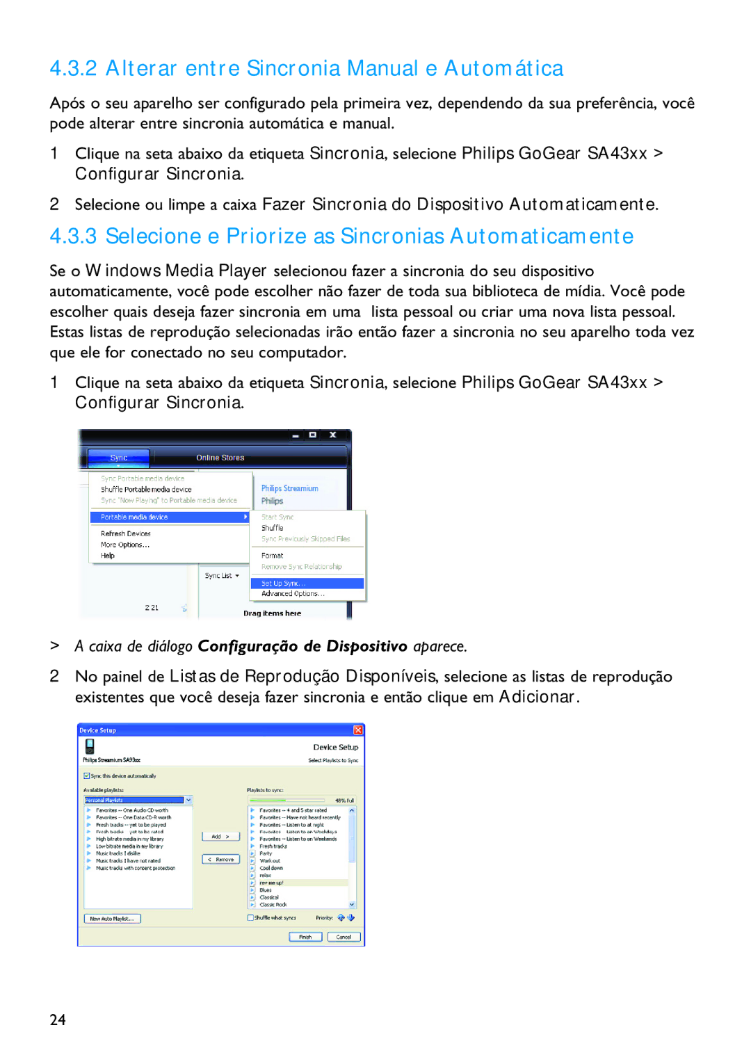 Philips SA4340, SA4345 Alterar entre Sincronia Manual e Automática, Selecione e Priorize as Sincronias Automaticamente 