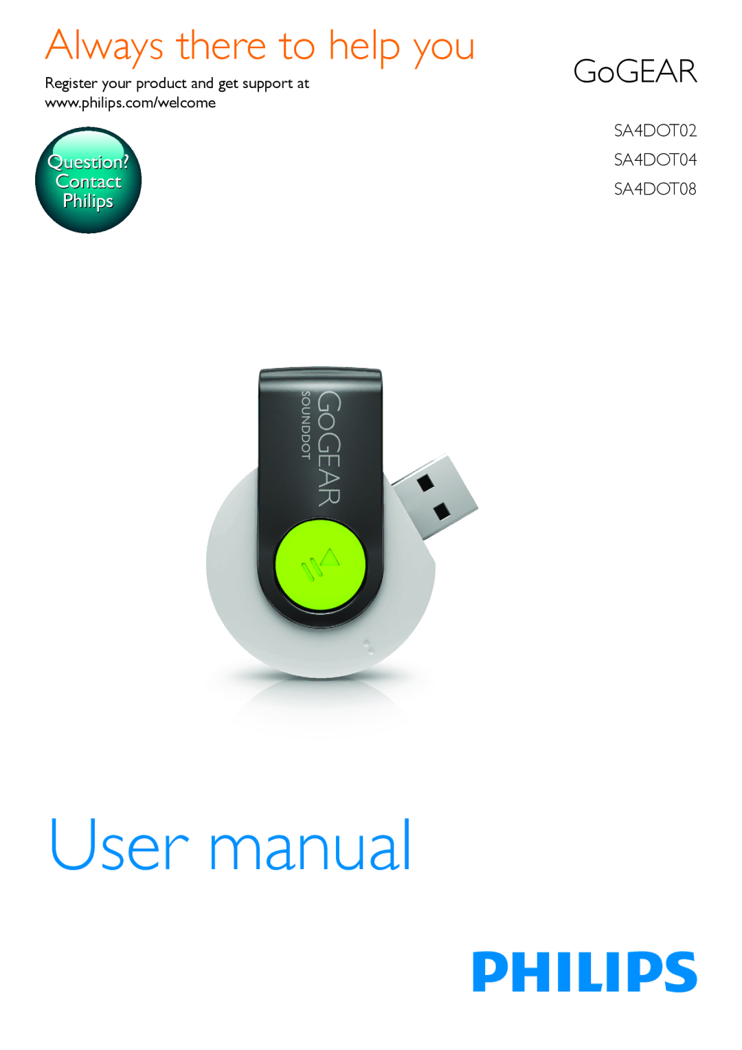 Philips SA4DOT02, SA4DOT04, SA4DOT08 user manual Always there to help you 