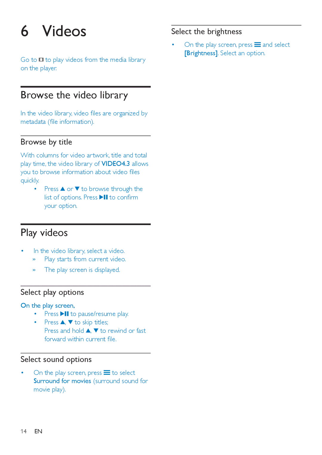 Philips SA4VD408, SA4VD404 user manual Videos, Browse the video library, Play videos, Browse by title, Select the brightness 