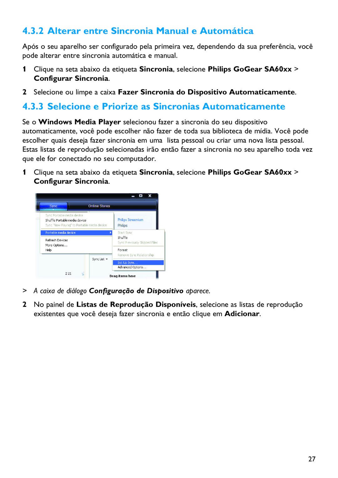 Philips SA6014, SA6045 Alterar entre Sincronia Manual e Automática, Selecione e Priorize as Sincronias Automaticamente 