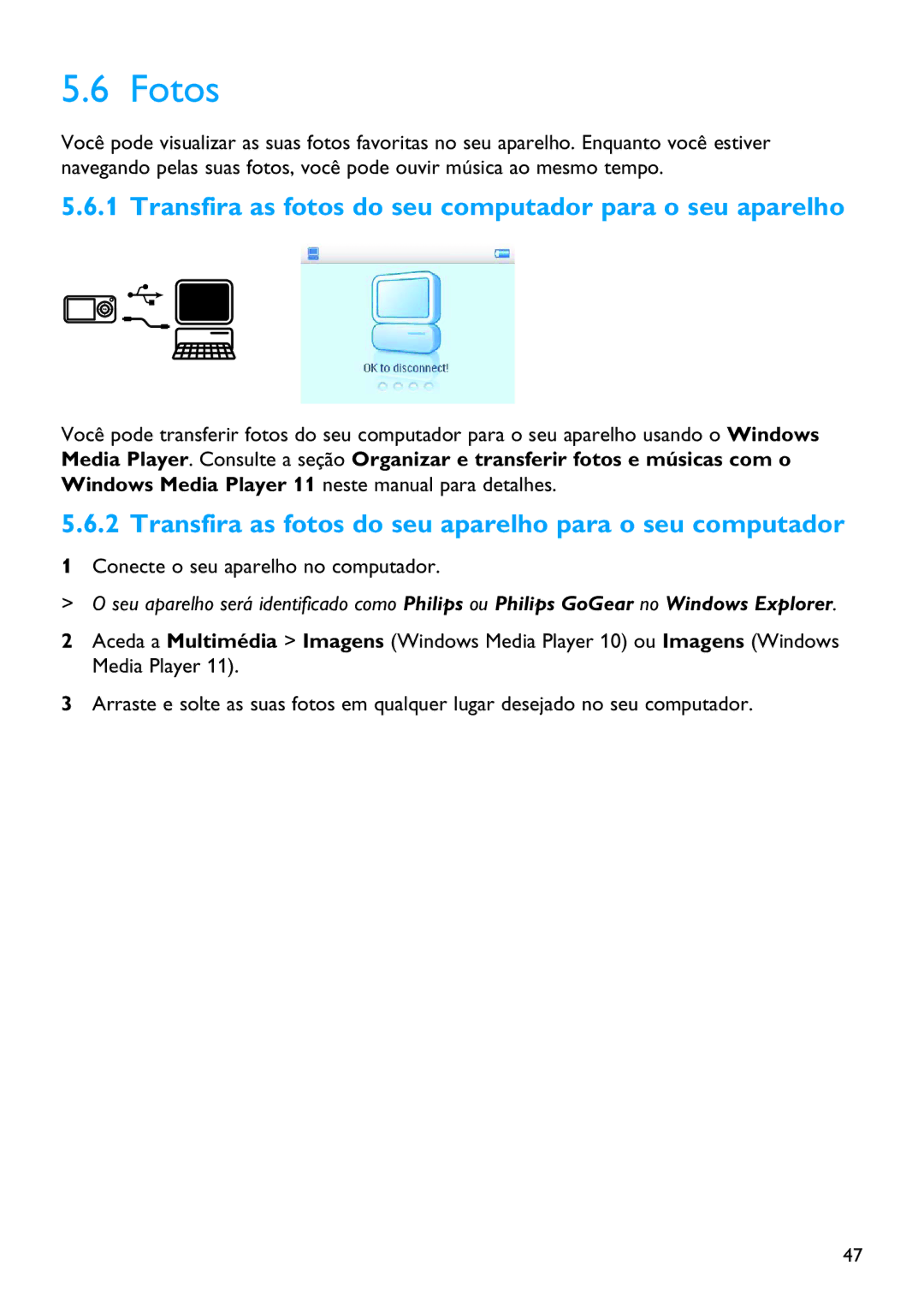 Philips SA6014, SA6045, SA6065, SA6087, SA6024, SA6015, SA6066 Fotos, Transfira as fotos do seu computador para o seu aparelho 