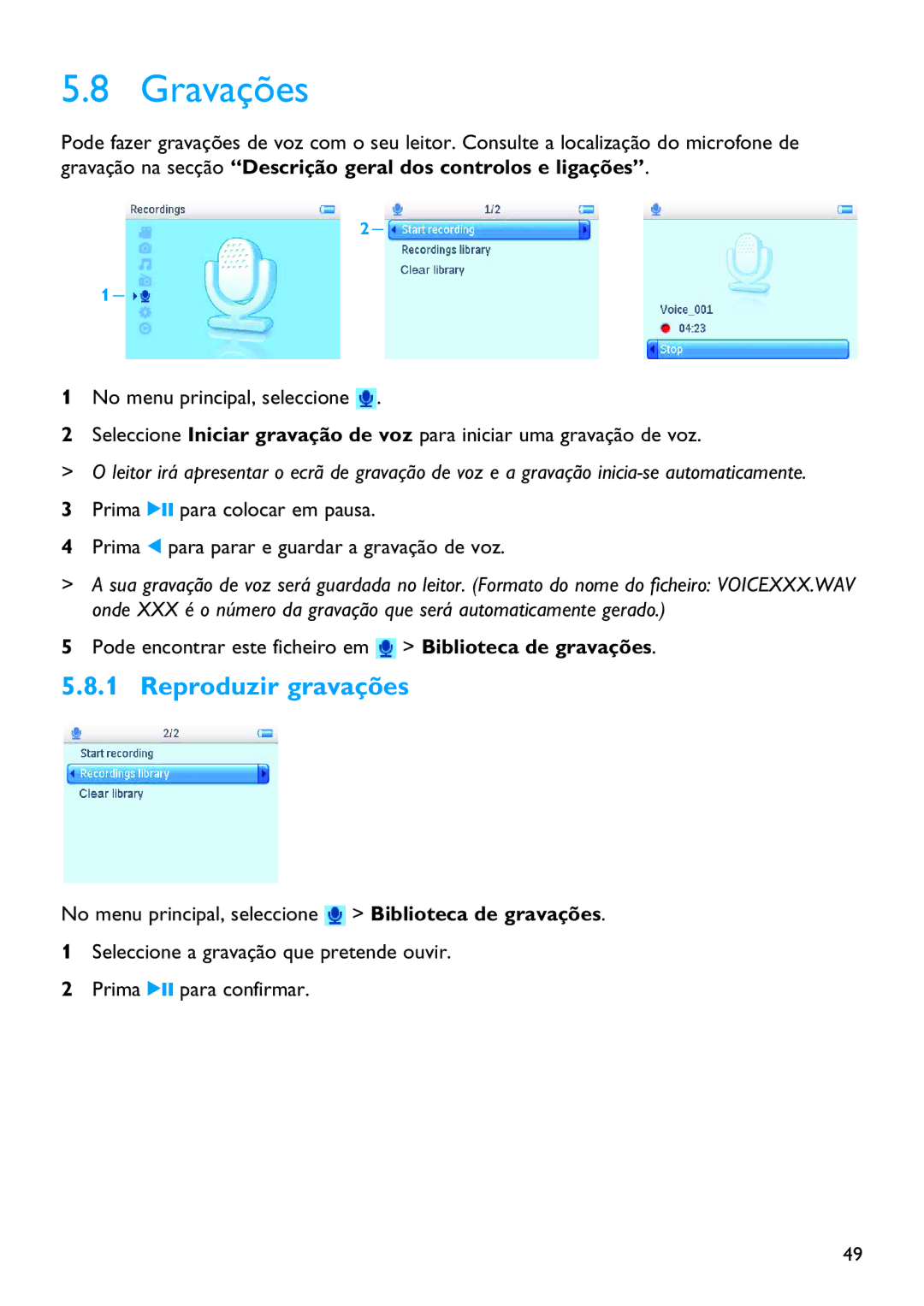 Philips SA6065, SA6045, SA6087, SA6024, SA6015, SA6066, SA6044, SA6046, SA6025, SA6014 manual Gravações, Reproduzir gravações 