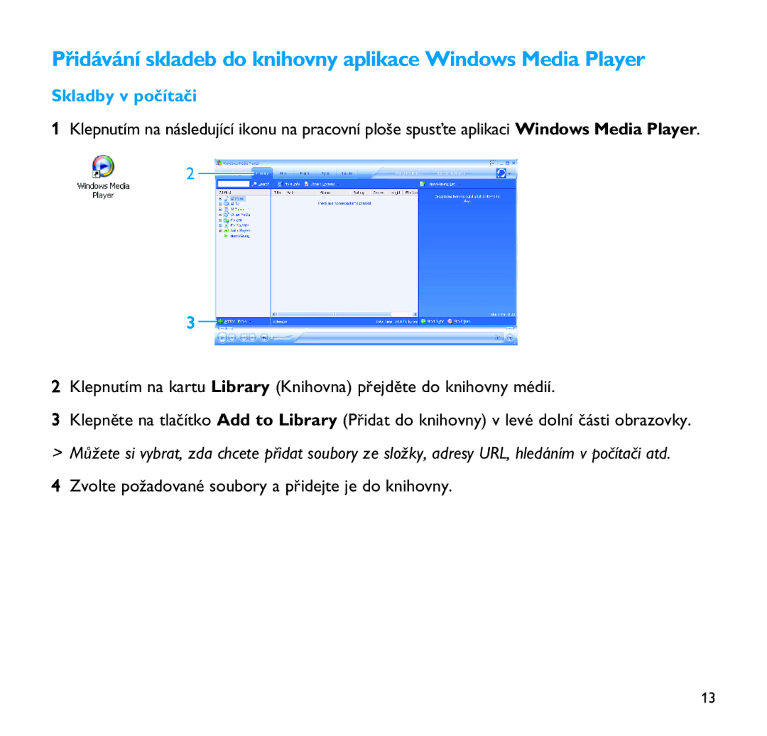 Philips SA9200, SA9100 manual Přidávání skladeb do knihovny aplikace Windows Media Player, Skladby v počítači 