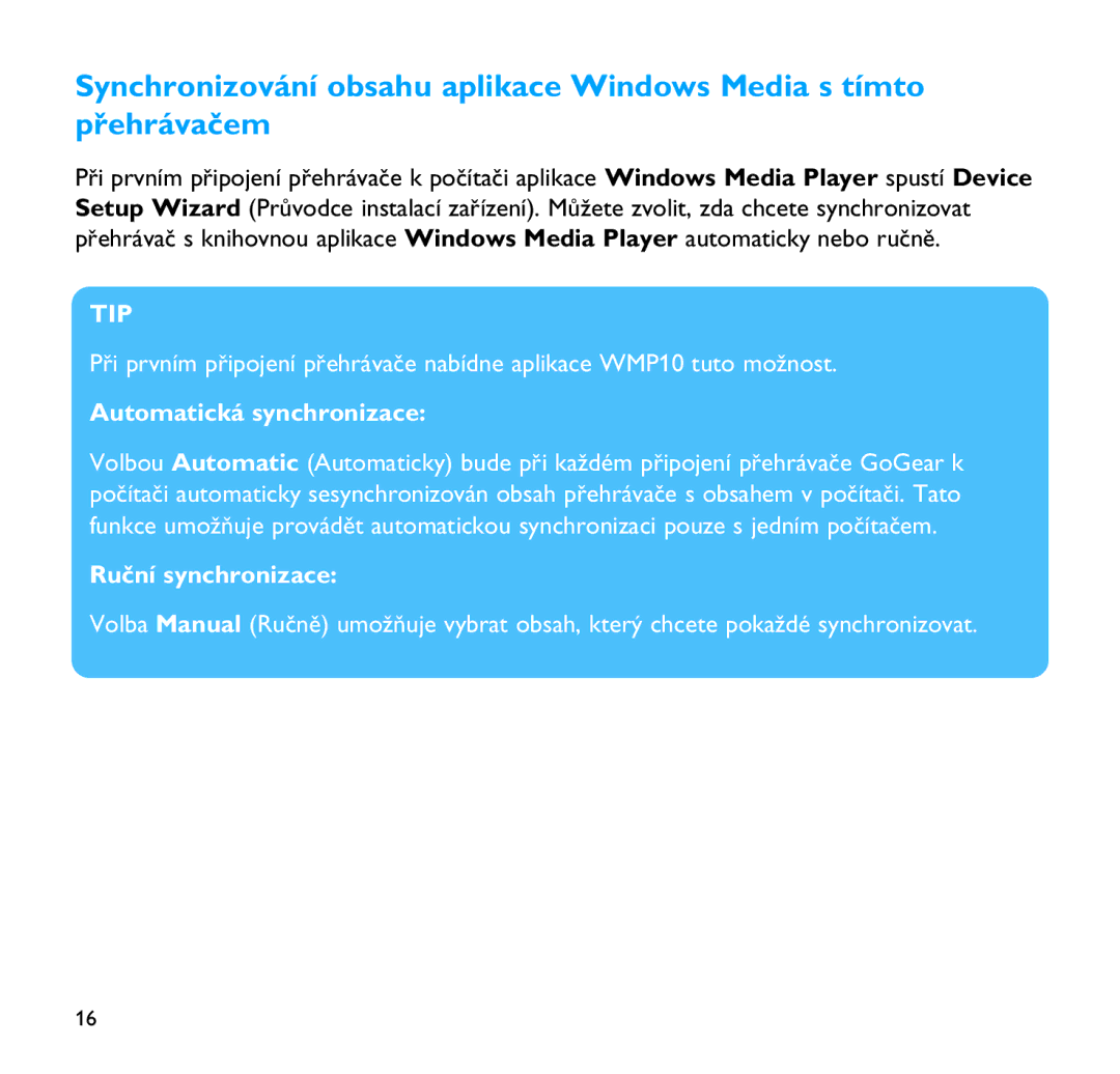 Philips SA9100, SA9200 manual Automatická synchronizace, Ruční synchronizace 