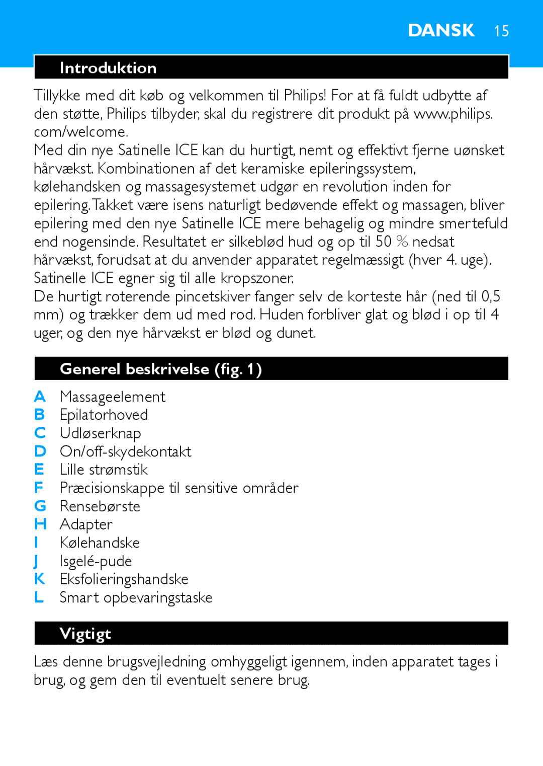 Philips Satinelle ICE manual Dansk, Introduktion, Generel beskrivelse fig, Vigtigt 