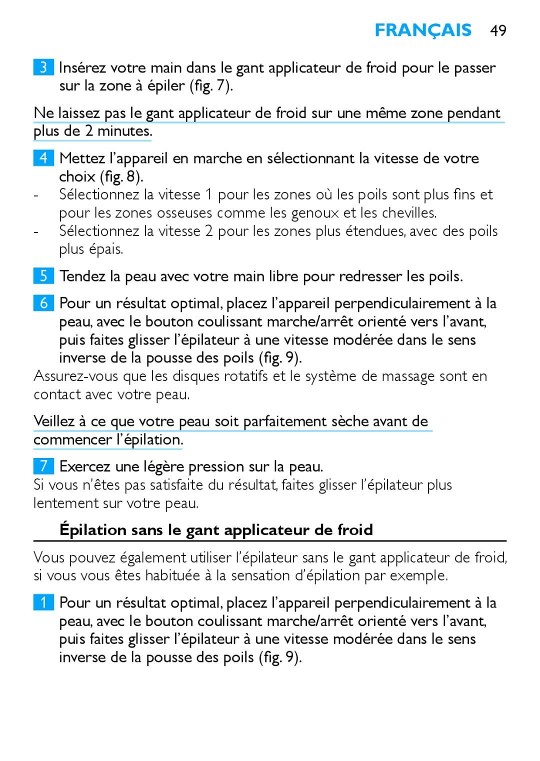 Philips Satinelle ICE manual Épilation sans le gant applicateur de froid 