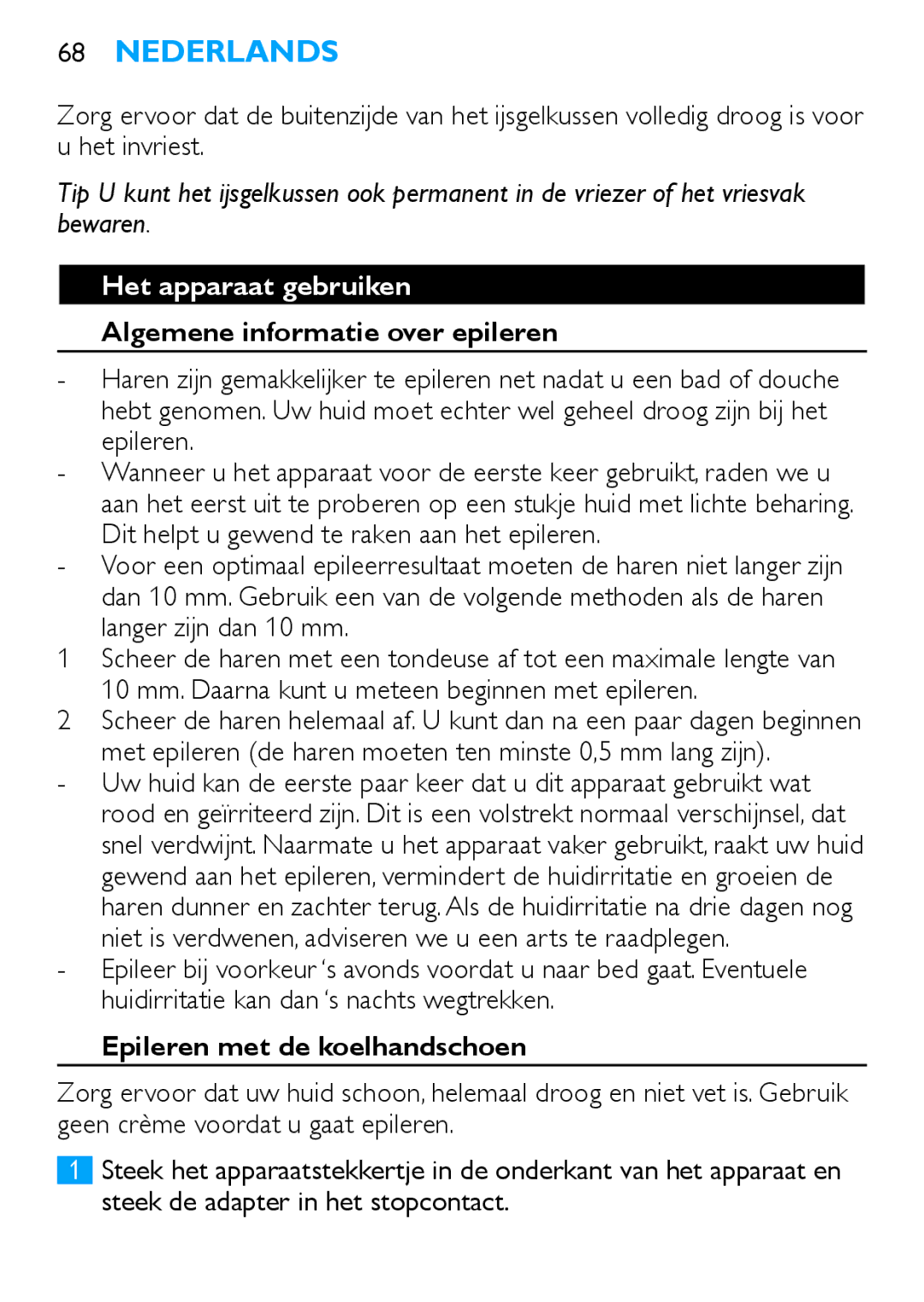 Philips Satinelle ICE manual Het apparaat gebruiken, Algemene informatie over epileren, Langer zijn dan 10 mm 