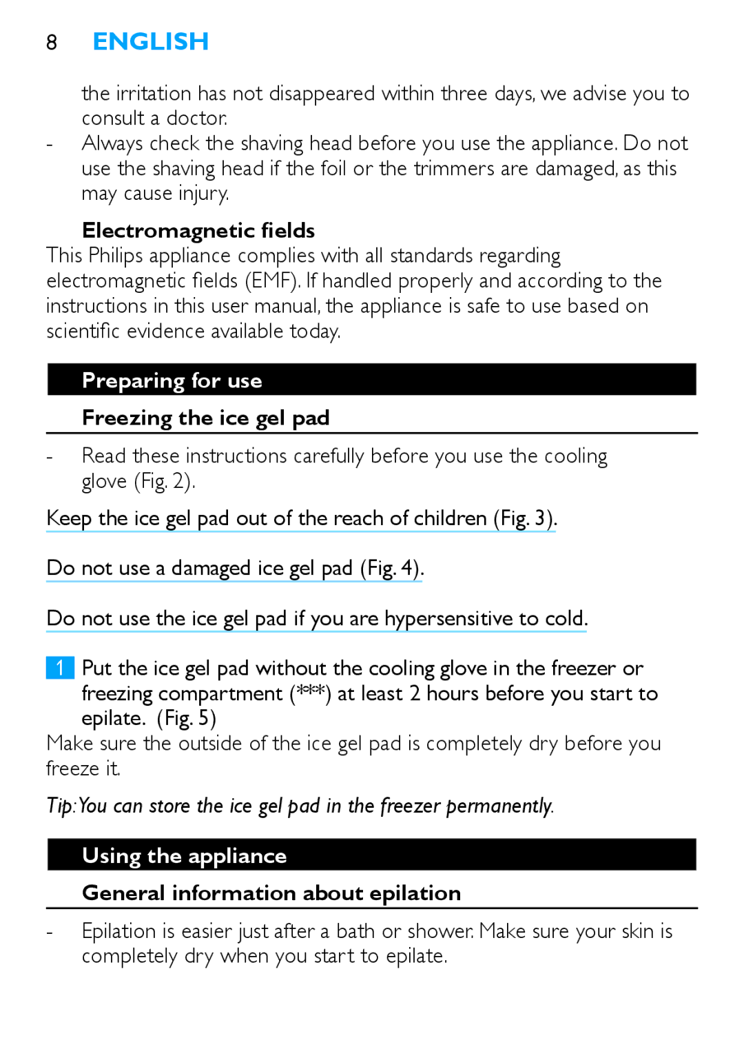 Philips Satinelle ICE manual Electromagnetic fields, Preparing for use, Freezing the ice gel pad, Using the appliance 