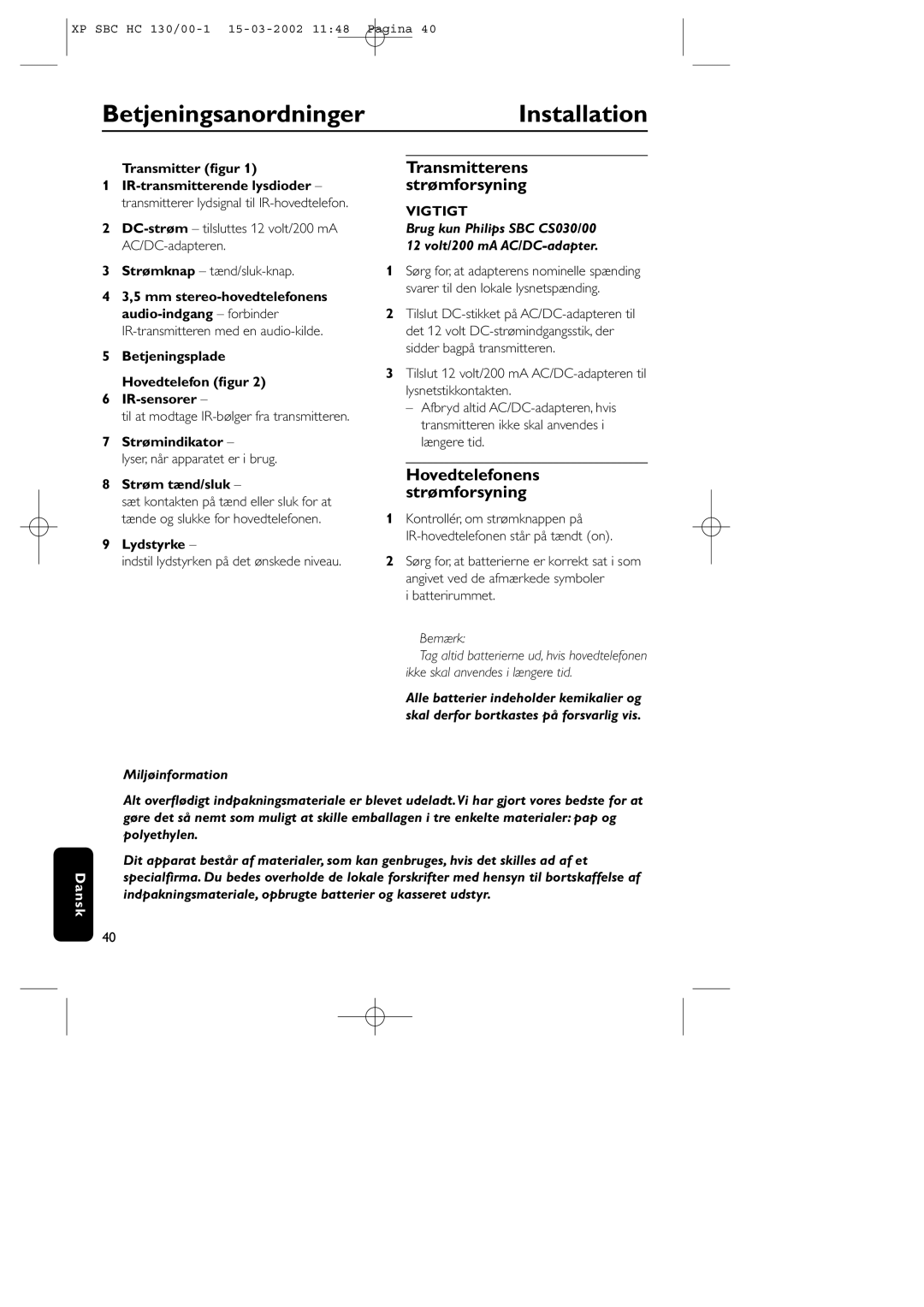 Philips SBC HC130 manual BetjeningsanordningerInstallation, Transmitterens strømforsyning, Miljøinformation 