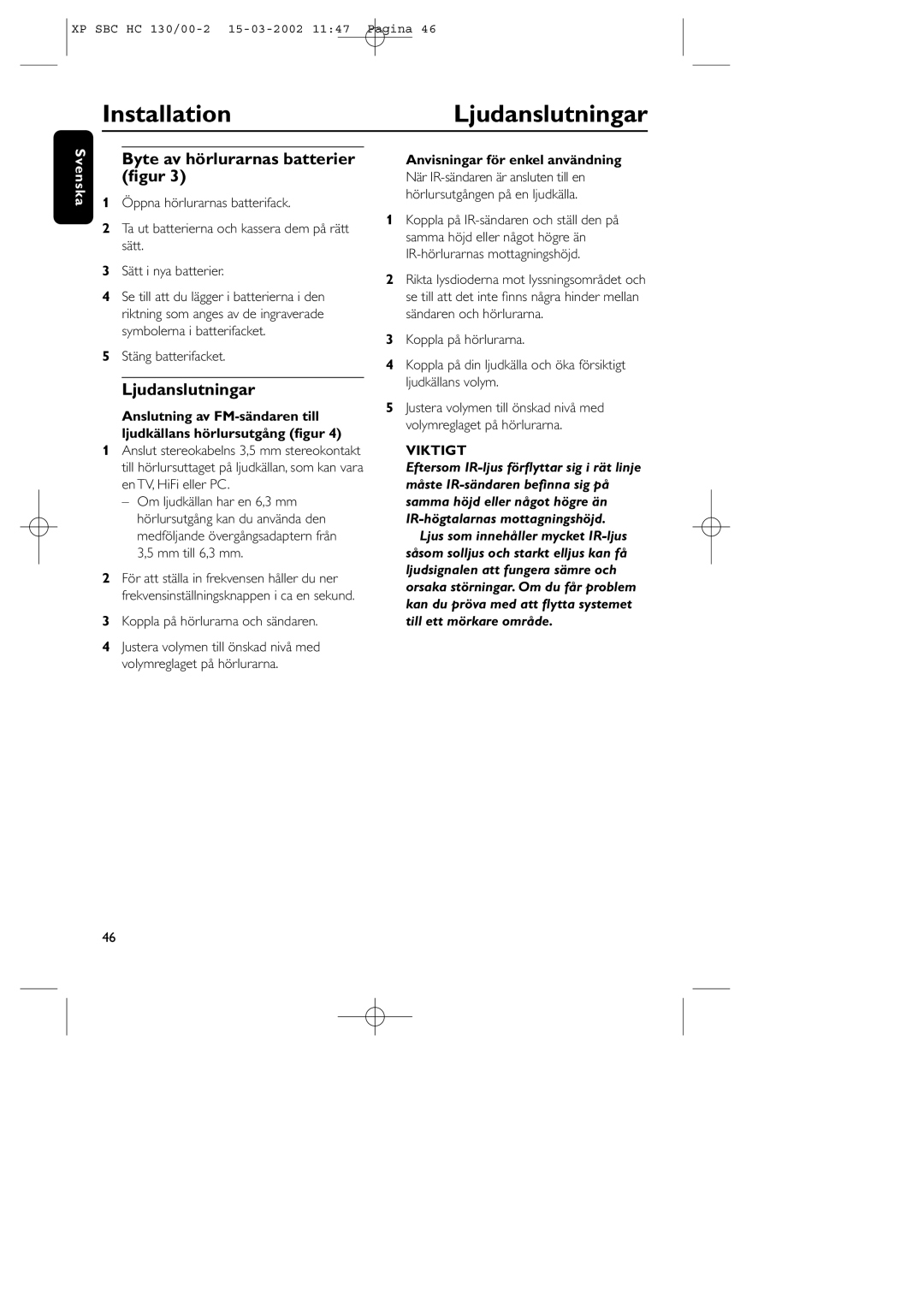 Philips SBC HC130 manual InstallationLjudanslutningar, Byte av hörlurarnas batterier ﬁgur, Anvisningar för enkel användning 