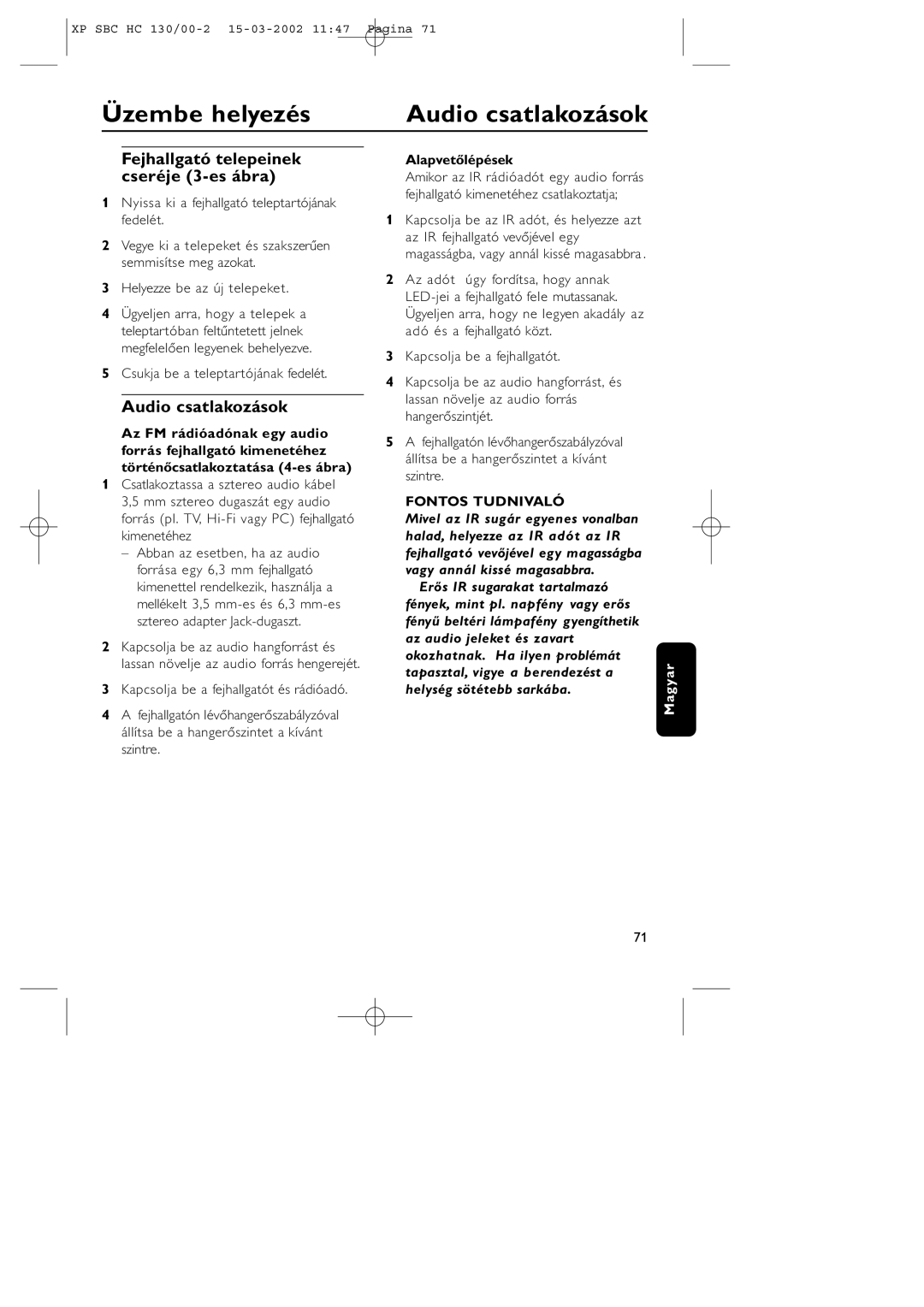 Philips SBC HC130 manual Audio csatlakozások, Fejhallgató telepeinek cseréje 3-es ábra, Alapvetőlépések 