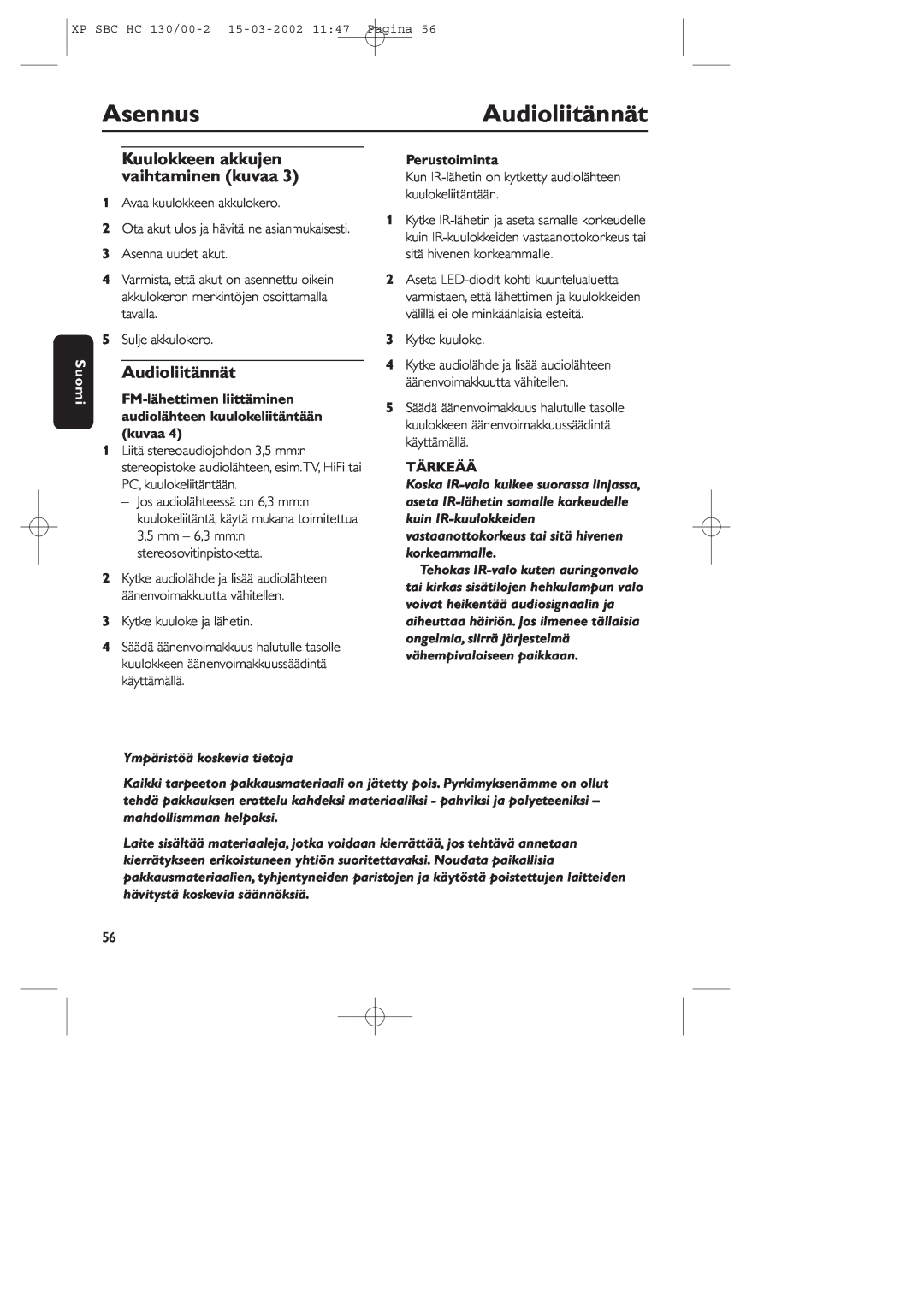 Philips SBC HC130 Asennus, Audioliitännät, Kuulokkeen akkujen, vaihtaminen kuvaa, Suomi, Perustoiminta, kuulokeliitäntään 
