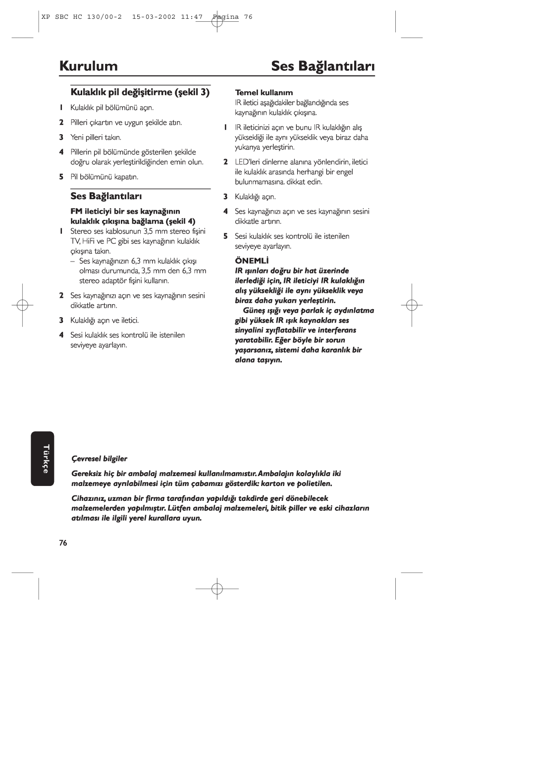 Philips SBC HC130 manual Ses Bağlantıları, Kurulum, Kulaklık pil değişitirme şekil, Temel kullanım, Önemli 