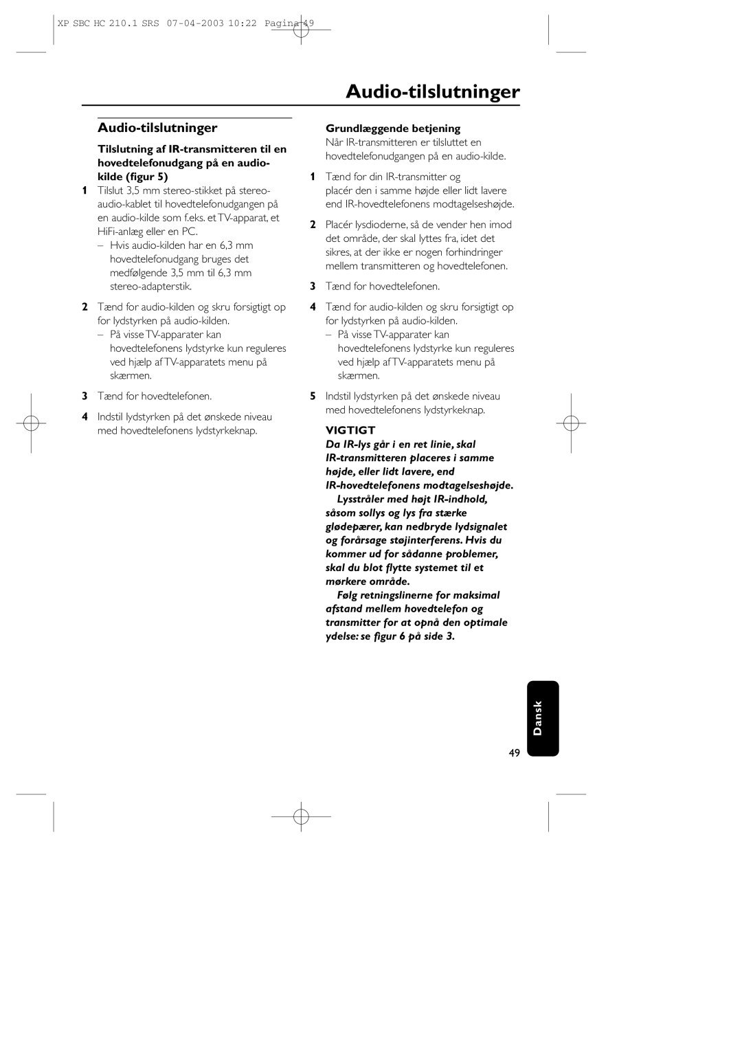 Philips SBC HC210 manual Audio-tilslutninger, Grundlæggende betjening, Tænd for din IR-transmitter og 