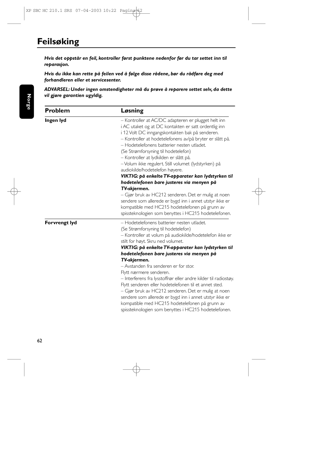 Philips SBC HC210 manual Feilsøking, Problem Løsning, Hodetelefonen bare justeres via menyen på, TV-skjermen, Forvrengt lyd 