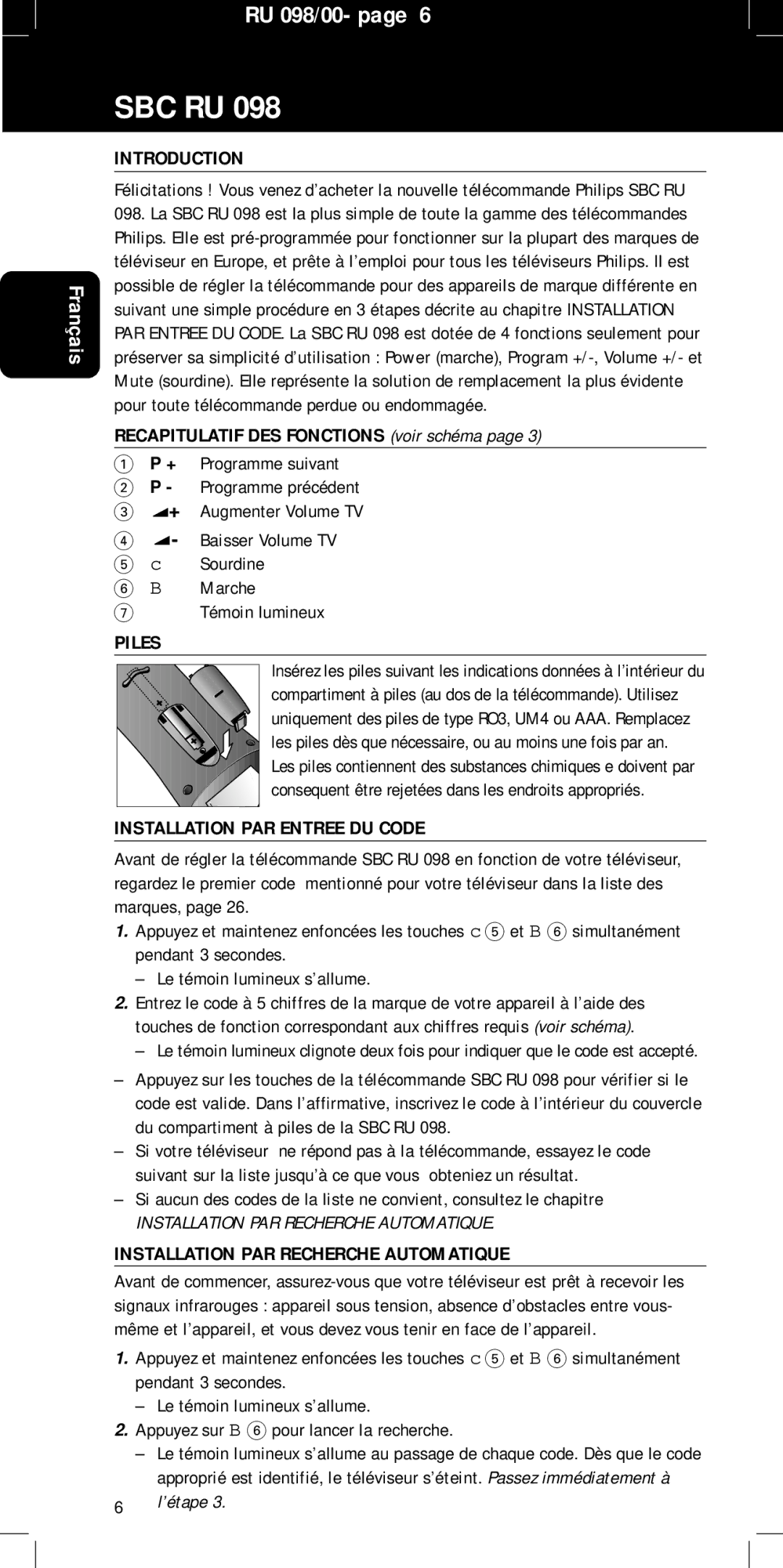 Philips SBC RU 098 manual Recapitulatif DES Fonctions voir schéma, Piles, Installation PAR Entree DU Code, ’étape 