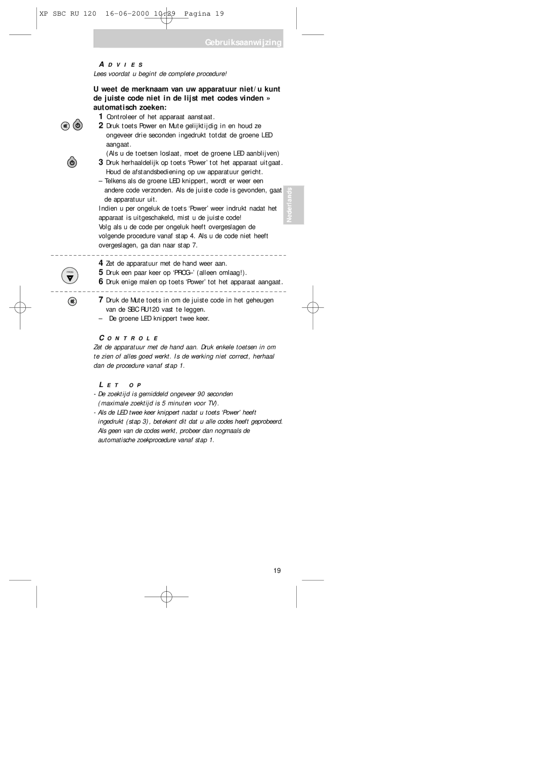 Philips SBC RU 120 manual Aangaat, Apparaat is uitgeschakeld, mist u de juiste code 