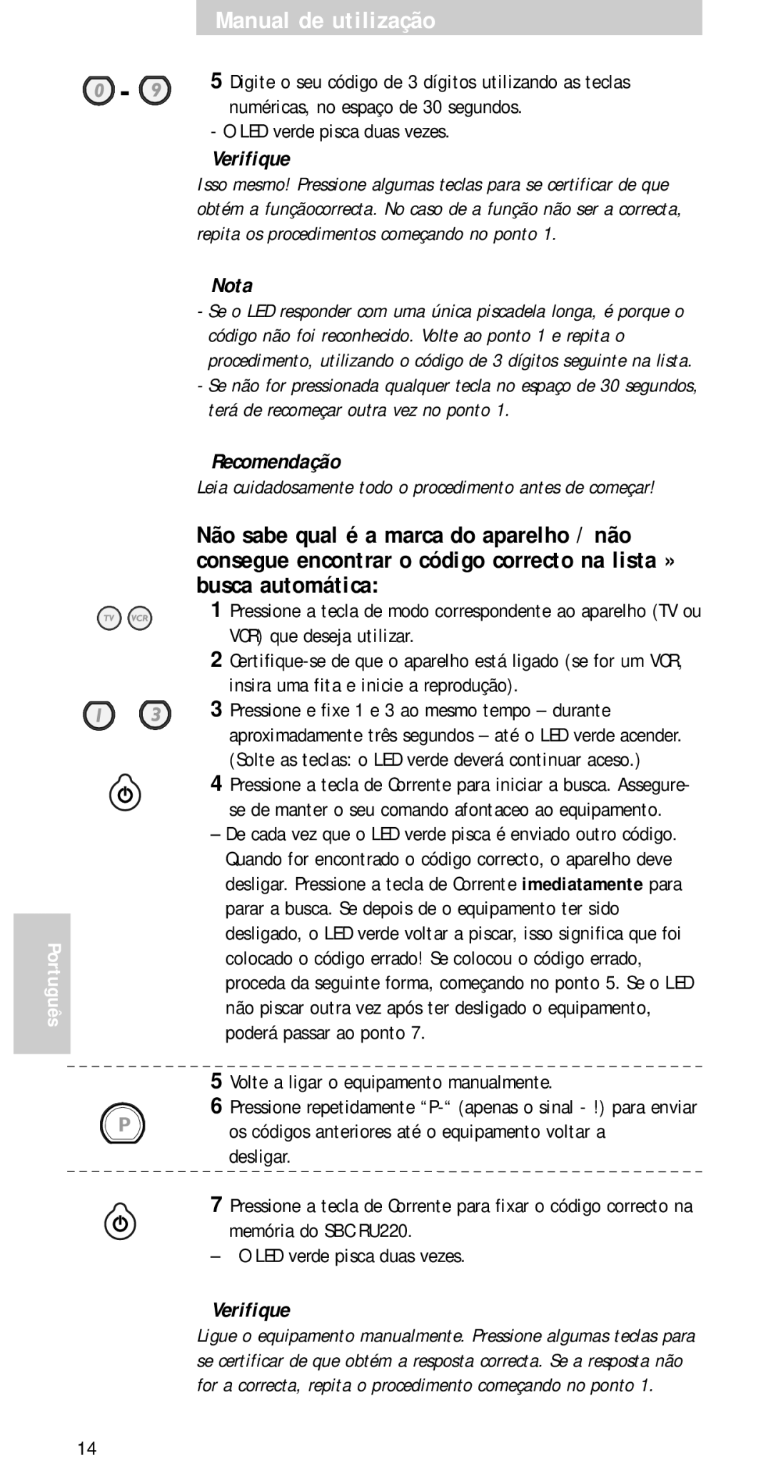 Philips SBC RU 220 LED verde pisca duas vezes, Volte a ligar o equipamento manualmente 