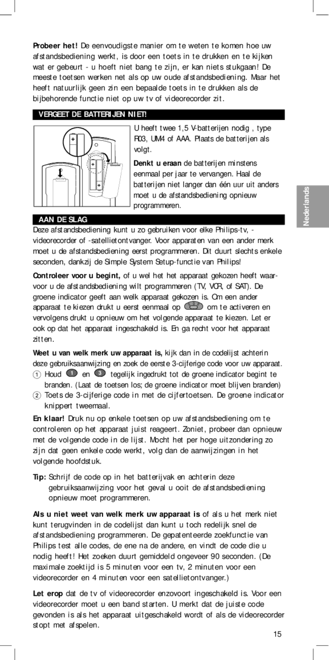 Philips SBC RU 430 manual Vergeet DE Batterijen Niet AAN DE Slag 