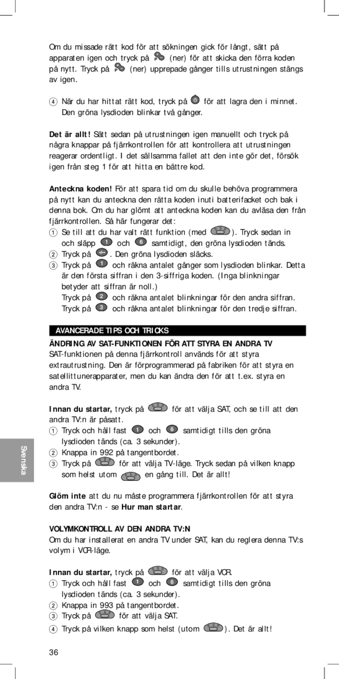 Philips SBC RU 430 manual Avancerade Tips OCH Tricks, Ändring AV SAT-FUNKTIONEN FÖR ATT Styra EN Andra TV 